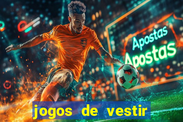 jogos de vestir pessoas ricas